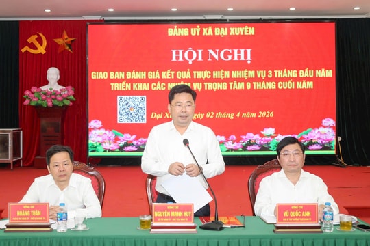 Xã Đại Xuyên triển khai nhiệm vụ 9 tháng cuối năm, quyết tâm tháo gỡ điểm nghẽn