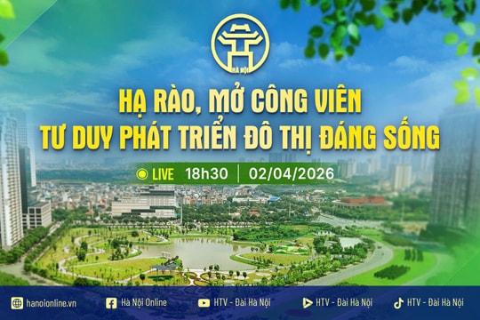 [TRỰC TIẾP] Chương trình thời sự ngày 2-4: "Hạ rào, mở công viên - Tư duy phát triển đô thị đáng sống"