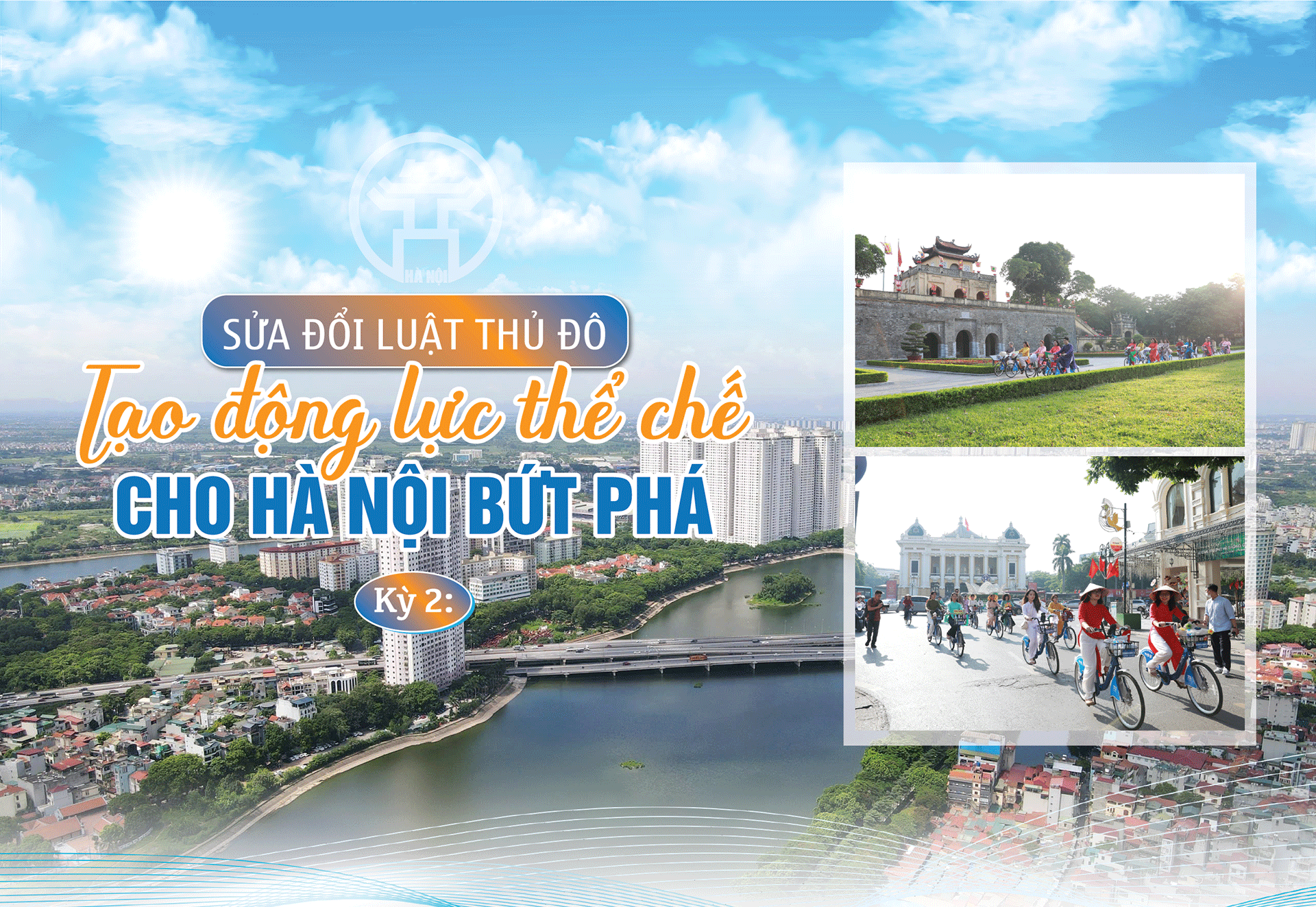 Kỳ 2: Vì sao phải sửa đổi Luật Thủ đô 2024?