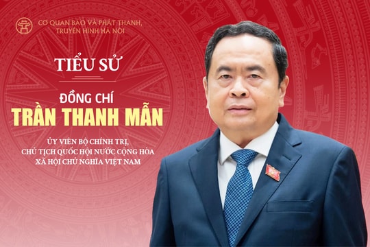 Tóm tắt tiểu sử Chủ tịch Quốc hội khóa XVI Trần Thanh Mẫn