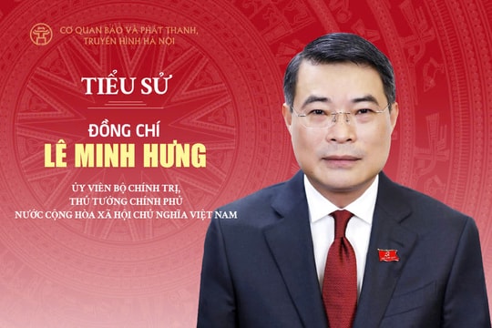Tóm tắt tiểu sử Thủ tướng Chính phủ Lê Minh Hưng