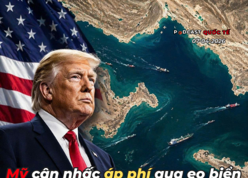 [Podcast] Điểm tin thế giới ngày 7-4: Tuyên bố bất ngờ của Tổng thống Donald Trump về Hormuz