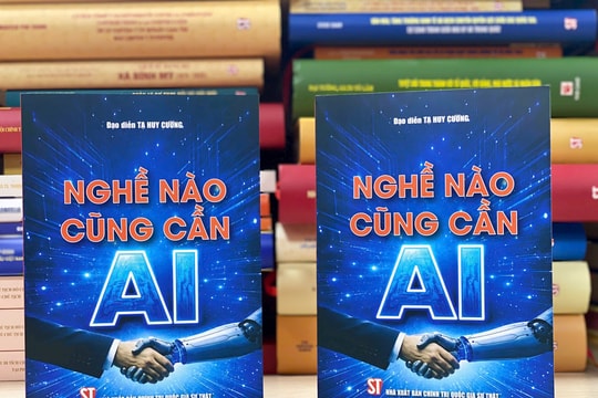 “Nghề nào cũng cần AI” – cẩm nang thiết yếu để bứt phá trong kỷ nguyên số