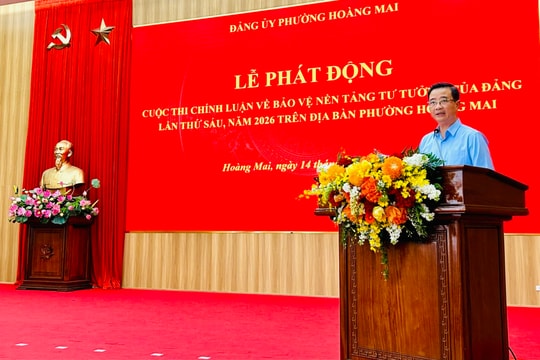 Phường Hoàng Mai phát động Cuộc thi chính luận về bảo vệ nền tảng tư tưởng của Đảng năm 2026