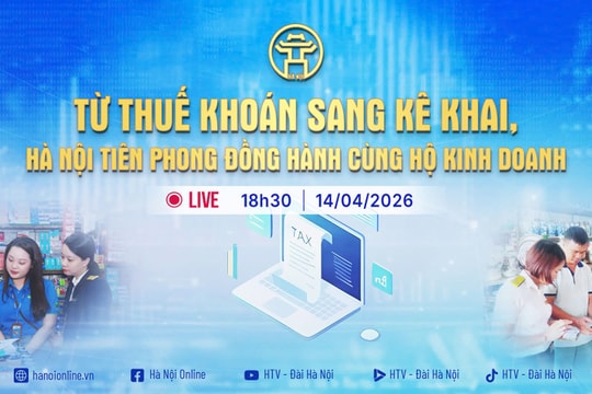 [Trực tiếp] Chương trình thời sự "Từ thuế khoán sang kê khai, Hà Nội tiên phong đồng hành cùng hộ kinh doanh"