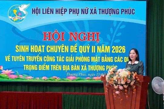 Hội LHPN xã Thượng Phúc: Tích cực tuyên truyền giải phóng mặt bằng thực hiện các dự án trọng điểm