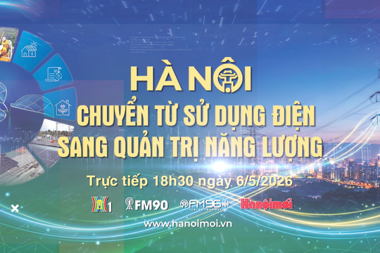 Đón xem Chương trình thời sự: "Hà Nội chuyển từ sử dụng điện sang quản trị năng lượng"