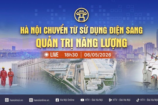 [Trực tiếp] Chương trình thời sự "Hà Nội chuyển từ sử dụng điện sang quản trị năng lượng"
