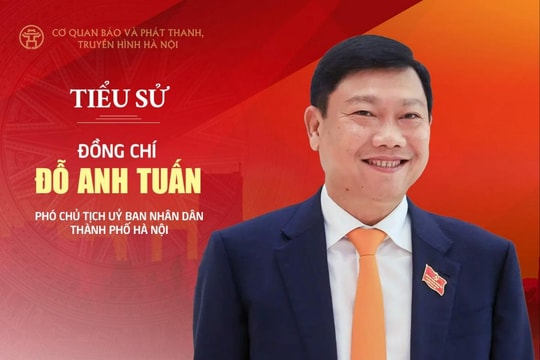 Tóm tắt tiểu sử Phó Chủ tịch UBND thành phố Hà Nội Đỗ Anh Tuấn