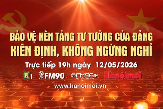 Đón xem Chương trình thời sự ngày 12-5: Bảo vệ nền tảng tư tưởng của Đảng - Kiên định, không ngừng nghỉ