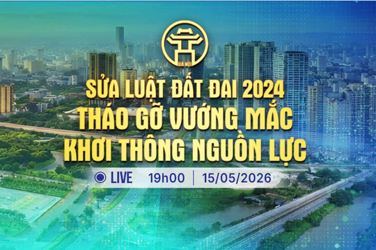 [TRỰC TIẾP] Chương trình thời sự ngày 15-5: Sửa Luật Đất đai 2024: Tháo gỡ vướng mắc, khơi thông nguồn lực
