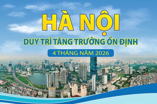 4 tháng năm 2026, kinh tế - xã hội Hà Nội tăng trưởng ổn định