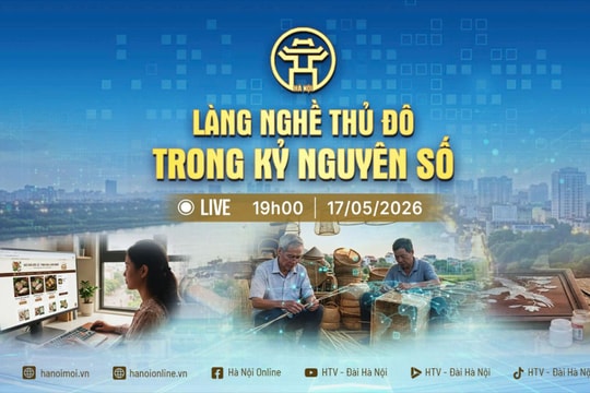 [Trực tiếp] Chương trình thời sự "Làng nghề Thủ đô trong kỷ nguyên số"
