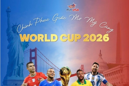 Tour xem World Cup 2026: Đa dạng lựa chọn, giá lên tới tiền tỷ