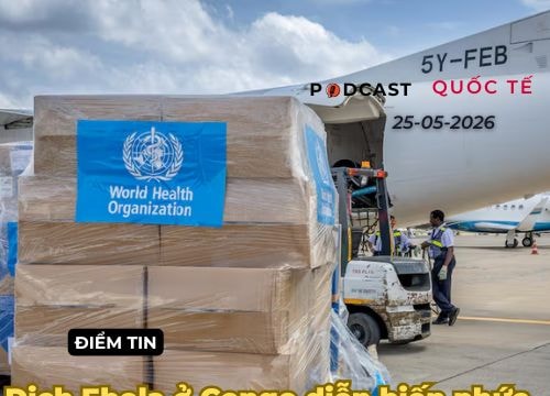 [Podcast] Tin thế giới ngày 25-5: Dịch Ebola ở Congo diễn biến phức tạp với hơn 900 ca nghi nhiễm