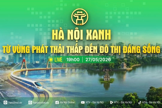 [TRỰC TIẾP] Hà Nội xanh - Từ vùng phát thải thấp đến đô thị đáng sống