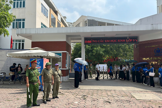 Công an cơ sở chủ động, giữ an toàn tuyệt đối Kỳ thi tuyển sinh vào lớp 10