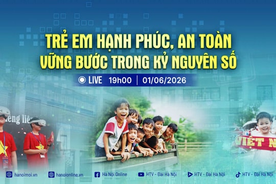 [TRỰC TIẾP] Hà Nội chuyển động: Trẻ em hạnh phúc, an toàn, vững bước trong kỷ nguyên số