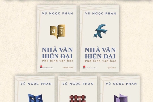 Dấu ấn văn học Việt Nam qua bộ sách “Nhà văn hiện đại” của Vũ Ngọc Phan