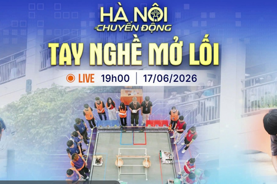 [TRỰC TIẾP] Hà Nội chuyển động: Tay nghề mở lối