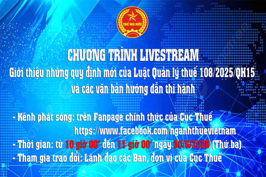 Cục Thuế livestream phổ biến quy định mới của Luật Quản lý thuế