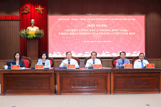 Hà Nội đánh giá công tác 6 tháng đầu năm, triển khai nhiệm vụ trọng tâm 6 tháng cuối năm 2026