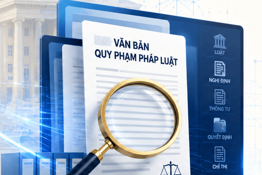 Tổng rà soát văn bản quy phạm pháp luật: Khơi thông “điểm nghẽn” thể chế, tạo động lực cho phát triển