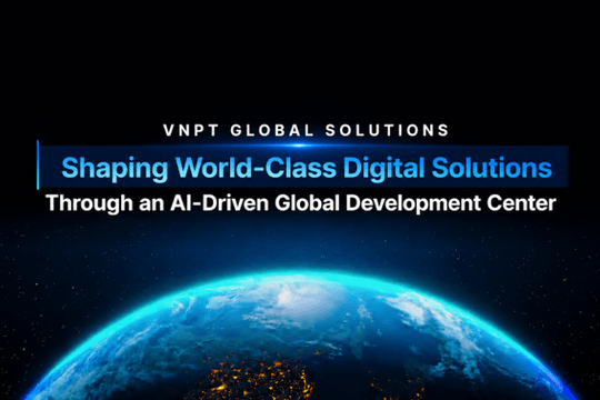 VNPT ra mắt Trung tâm giải pháp quốc tế để phát triển thị trường nước ngoài