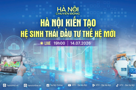 [Trực tiếp] Hà Nội chuyển động: "Hà Nội kiến tạo hệ sinh thái đầu tư thế hệ mới"