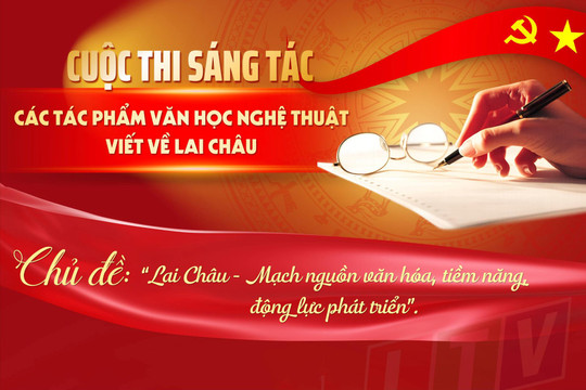 Lai Châu: Phát động Cuộc thi sáng tác văn học, nghệ thuật với chủ đề "Mạch nguồn văn hóa, tiềm năng, động lực phát triển"