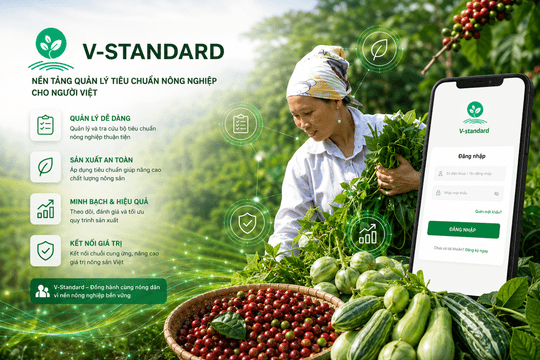 Ra mắt nền tảng V-Standard: Số hóa chứng nhận, truy xuất nguồn gốc nông sản