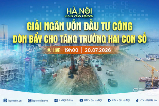 [Trực tiếp] "Hà Nội chuyển động": Giải ngân vốn đầu tư công - Đòn bẩy cho tăng trưởng hai con số
