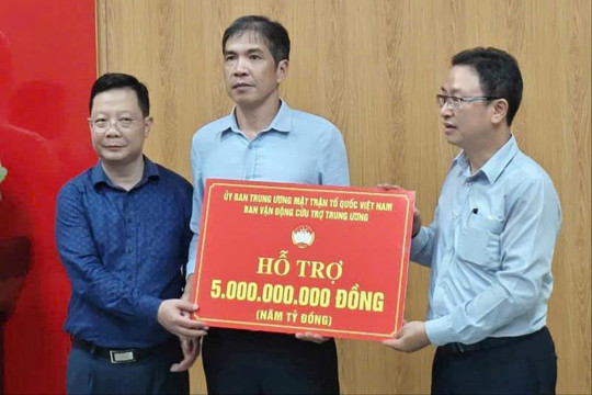 Ủy ban Trung ương Mặt trận Tổ quốc Việt Nam phân bổ 5 tỷ đồng hỗ trợ tỉnh Lai Châu