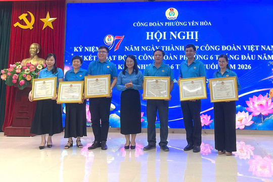 Công đoàn phường Yên Hòa kết nạp gần 1.900 đoàn viên mới trong 6 tháng