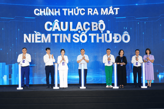 Ra mắt Câu lạc bộ Niềm tin số Thủ đô: Đồng hành để lan tỏa những giá trị tích cực trên không gian mạng