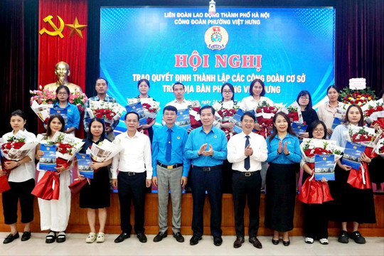 Công đoàn phường Việt Hưng đẩy mạnh phát triển tổ chức, chăm lo cho đoàn viên