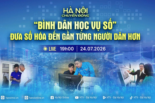 [TRỰC TIẾP] Hà Nội chuyển động: Bình dân học vụ số - Đưa số hóa đến gần từng người dân hơn