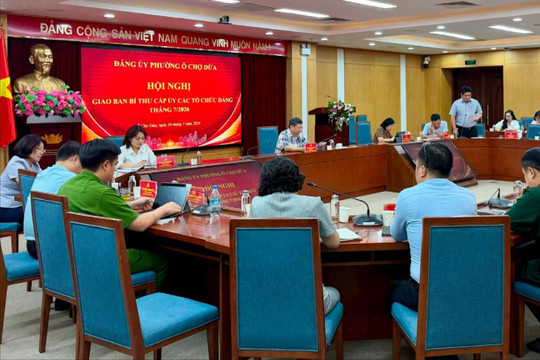 Phường Ô Chợ Dừa triển khai nhiệm vụ trọng tâm tháng 8-2026