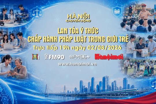 Đón xem "Hà Nội chuyển động" ngày 2-8: Lan tỏa ý thức chấp hành pháp luật trong giới trẻ