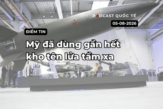 [Podcast] Tin tức thế giới ngày 5-8: Mỹ đã dùng gần hết kho tên lửa tầm xa