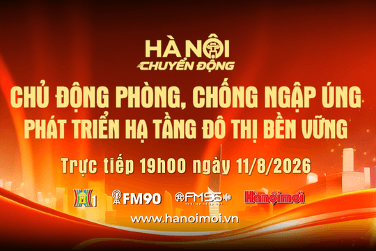 Đón xem Chương trình "Hà Nội chuyển động" ngày 11-8: Chủ động phòng, chống ngập úng, phát triển hạ tầng đô thị bền vững