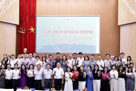 Trường Đại học Sư phạm Hà Nội: Ra mắt Hệ sinh thái trường học sử dụng tiếng Anh như ngôn ngữ thứ hai