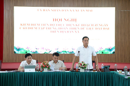 Xã Xuân Mai còn hơn 22.000 thửa đất chưa hoàn thiện cơ sở dữ liệu