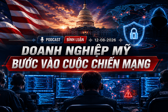 [Podcast bình luận] Doanh nghiệp Mỹ bước vào cuộc chiến an ninh mạng