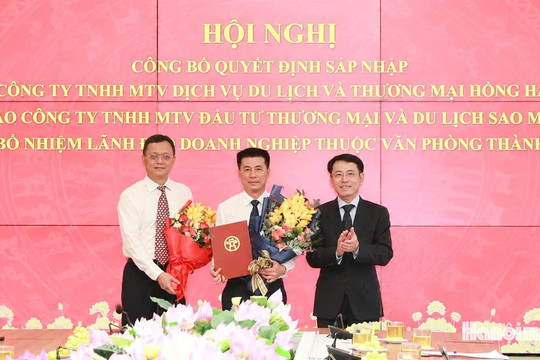 Hà Nội sáp nhập Công ty TNHH MTV Dịch vụ Du lịch và Thương mại Hồng Hà vào Công ty TNHH MTV Đầu tư Thương mại và Du lịch Sao Mai