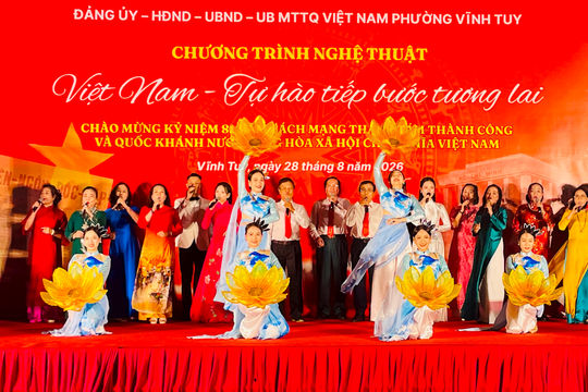 Phường Vĩnh Tuy tổ chức Chương trình nghệ thuật “Việt Nam - Tự hào tiếp bước tương lai”