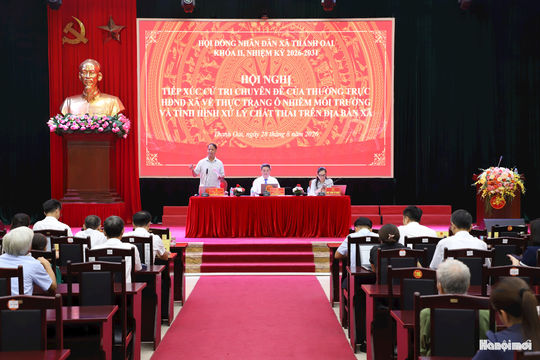 Thanh Oai: Tiếp xúc cử tri chuyên đề về thực trạng ô nhiễm môi trường và xử lý chất thải