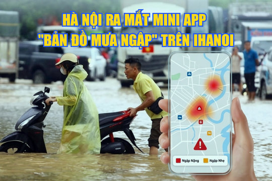 Hà Nội ra mắt mini app “Bản đồ mưa ngập” trên iHanoi