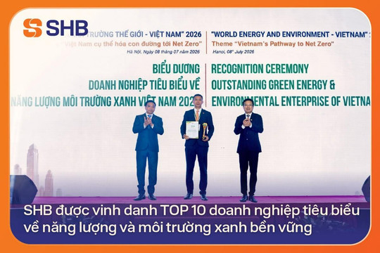 SHB được vinh danh TOP 10 doanh nghiệp tiêu biểu về năng lượng và môi trường xanh bền vững
