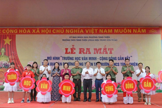 Ra mắt mô hình “Trường học văn minh – Cộng đồng gắn kết”